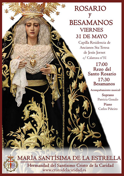 Rosario y Besamanos de María Santísima de la Estrella. Viernes, 31 de mayo de 2019 a las 17 horas en la Capilla de la residencia de ancianos Santa Teresa de Jesús Jornet (Calle Calatrava nº 51)